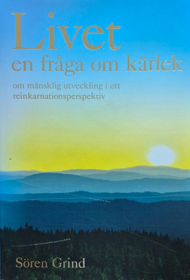 Sören Grind – Livet – et spørgsmål om kærlighed (svensk udgave: Livet – en fråga om kärlek)